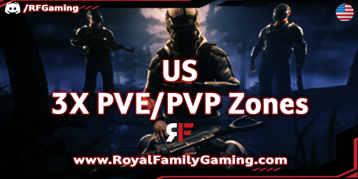 [US]Royal Family Gaming|3X|PVE/PVP Zones|Monthly|